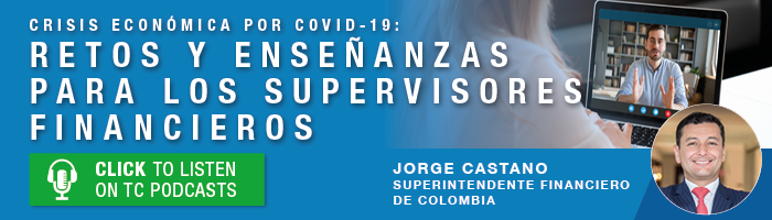 Crisis Económica por COVID-19- Retos y Enseñanzas para los Supervisores Financieros
